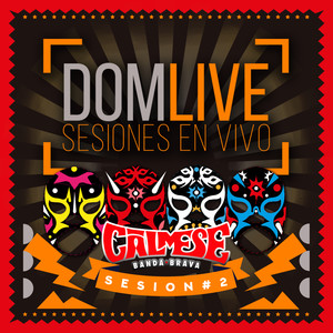 DOM LIVE: Cálmese Banda Brava (Live)