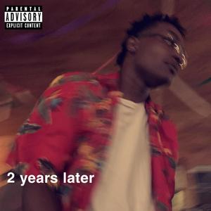 2 years later (Explicit)