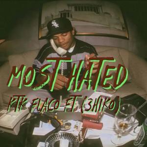 Most Hated (feat. 3hiko) (Explicit)
