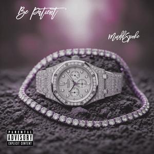 Be Patient (Explicit)