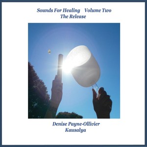 Sound for Healing, Vol. 2: The Release