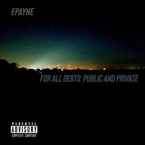 For All Debts: Public And Private (Explicit)