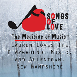 Lauren Loves the Playground, Music, and Allentown, New Hampshire