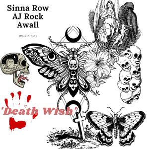 Death Wish (feat. AWALL SIN & SINNA ROW) [Explicit]