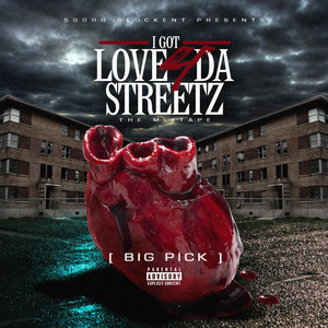 I Got Love 4 the Streetz the Mixtape (Explicit)