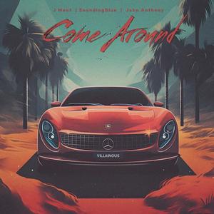 J Mont - Come Around (feat. John Anthony & SoundingBlue)