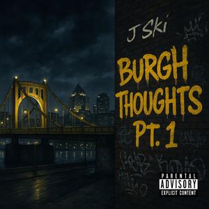 BURGH THOUGHTS pt. 1 (Explicit)
