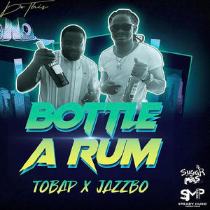 Bottle a rum (feat. Jazzbo)