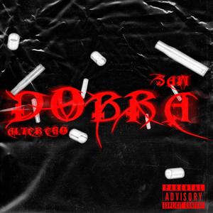 Dobra (feat. Alter Ego Greco) [Explicit]