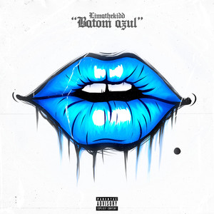 Batom Azul (Explicit)