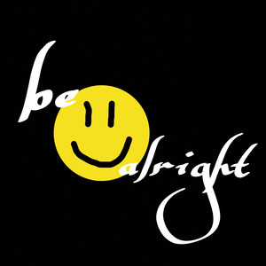 Be Alright