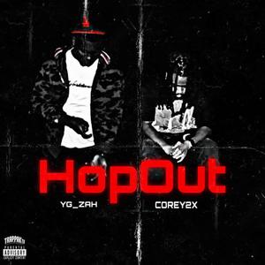 Hopout (feat. Corey2x) (Explicit)