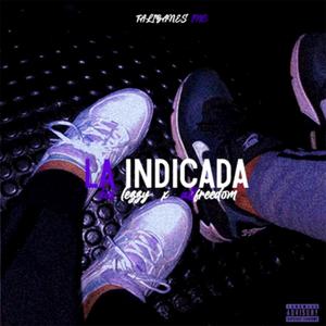 La Indicada(feat. Allfreedom) (Explicit)