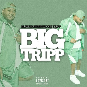 Big Tripp (feat. DJ Tripp) [Explicit]