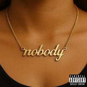 Nobody (Explicit)