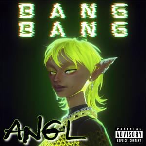 Bang Bang (Explicit)