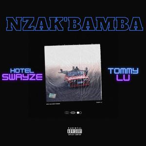 NZAK'BAMBA (feat. Hotel Swayze) [Explicit]