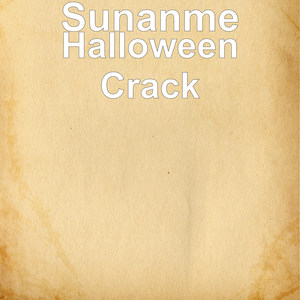 Halloween Crack (Explicit)