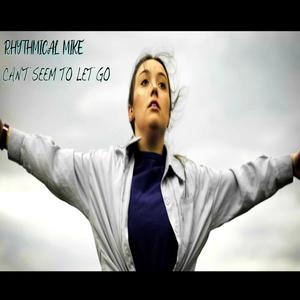 Can't Seem To Let Go