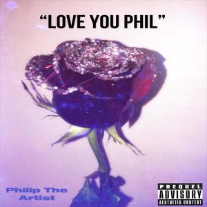 Love You Phil (Explicit)