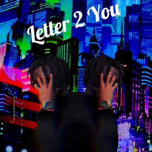 Letter 2 You (Explicit)