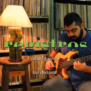 Registros: Tão Distante