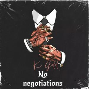 No negotiaions (freestyle) [Explicit]