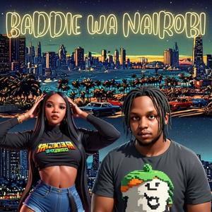 BADDIE WA NAIROBI (feat. Dyana Cods) [Explicit]