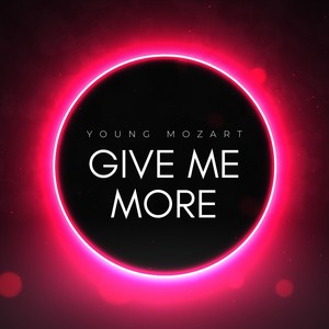 Give Me More