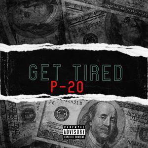 Get Tired (Explicit)