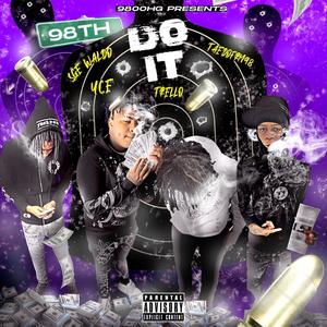 DO IT (feat. TaedoFrm98, Trello & SGE Waldo) [Explicit]