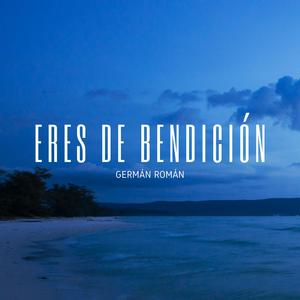 Eres de bendición (Explicit)