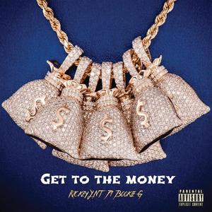 Get to the Money (feat. Bookie G) [Explicit]