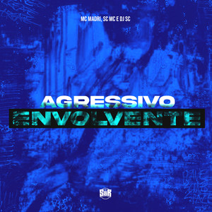 Agressivo Envolvente (Explicit)