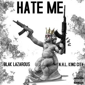 HATE ME (feat. Black Lazourus) [Explicit]