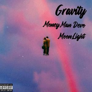 Gravity (feat. MoonLight) [Explicit]