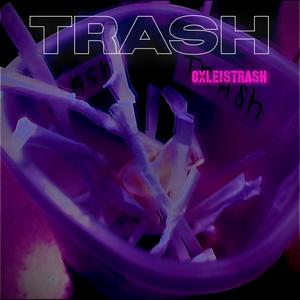 TRASH (Explicit)