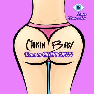 Toma tu CHUPI CHUPI (Remix)