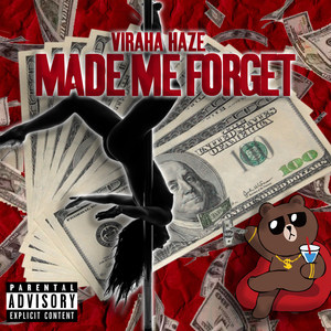 Made Me Forget (Explicit)