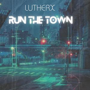 Run The Town (Explicit)