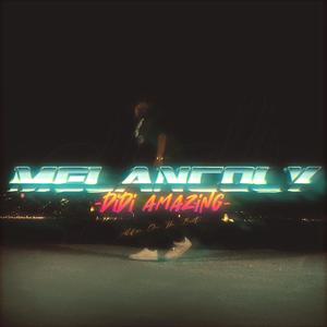 Didi Amazing - Melancoly (feat. Alfre On The Beat)