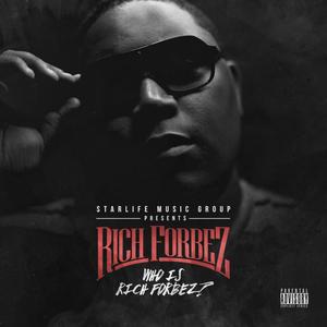 Who Is Rich Forbez (Explicit)