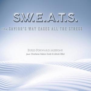 S.W.E.A.T.S. (Scripture Version)
