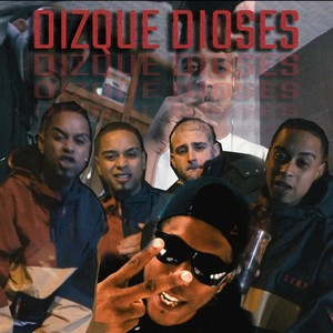 Dizque Dioses (feat. Nasty Killah) [Explicit]