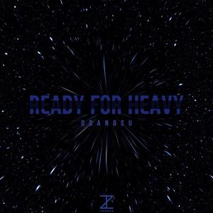 Ready for Heavy (Explicit)