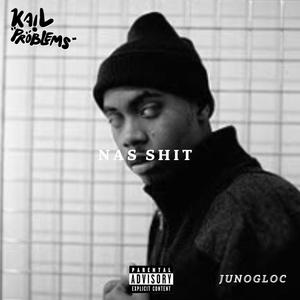 NAS **** (feat. JUNOGLOC) (Explicit)