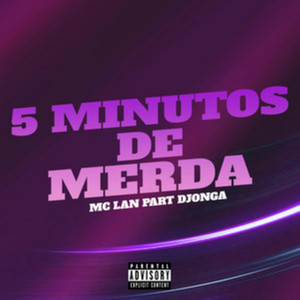 5 Minutos de Merda (Explicit)