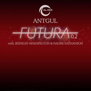 FUTURA 0.2 (feat. AntGul & Naomi Nathanson)