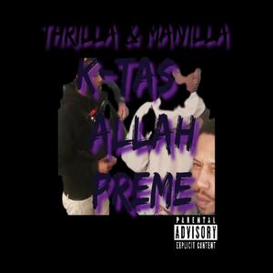 Thrilla & Manilla (feat. Allah Preme) (Explicit)