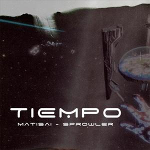 TIEMPO (feat. Sprowler) [Explicit]